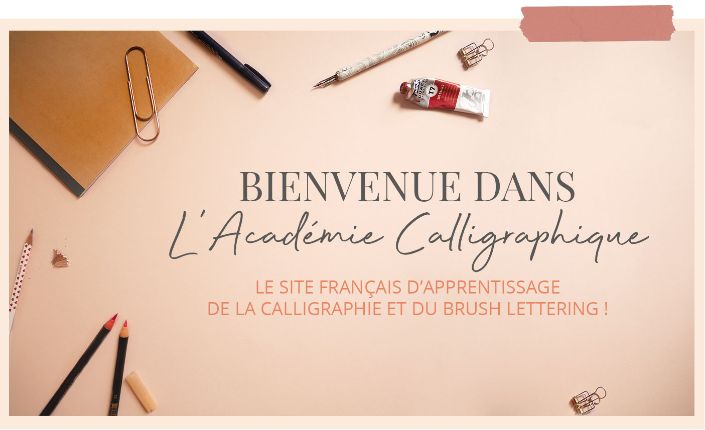 Apprendre la calligraphie et le lettering - Calligraphique
